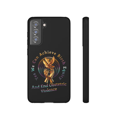 We Can Achieve Birth Equity and End Obstetric Violence / Samsung Galaxy Tough Phone Cases