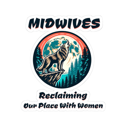 Midwives Reclaiming Our Place With Women Wolf Midwife Sticker