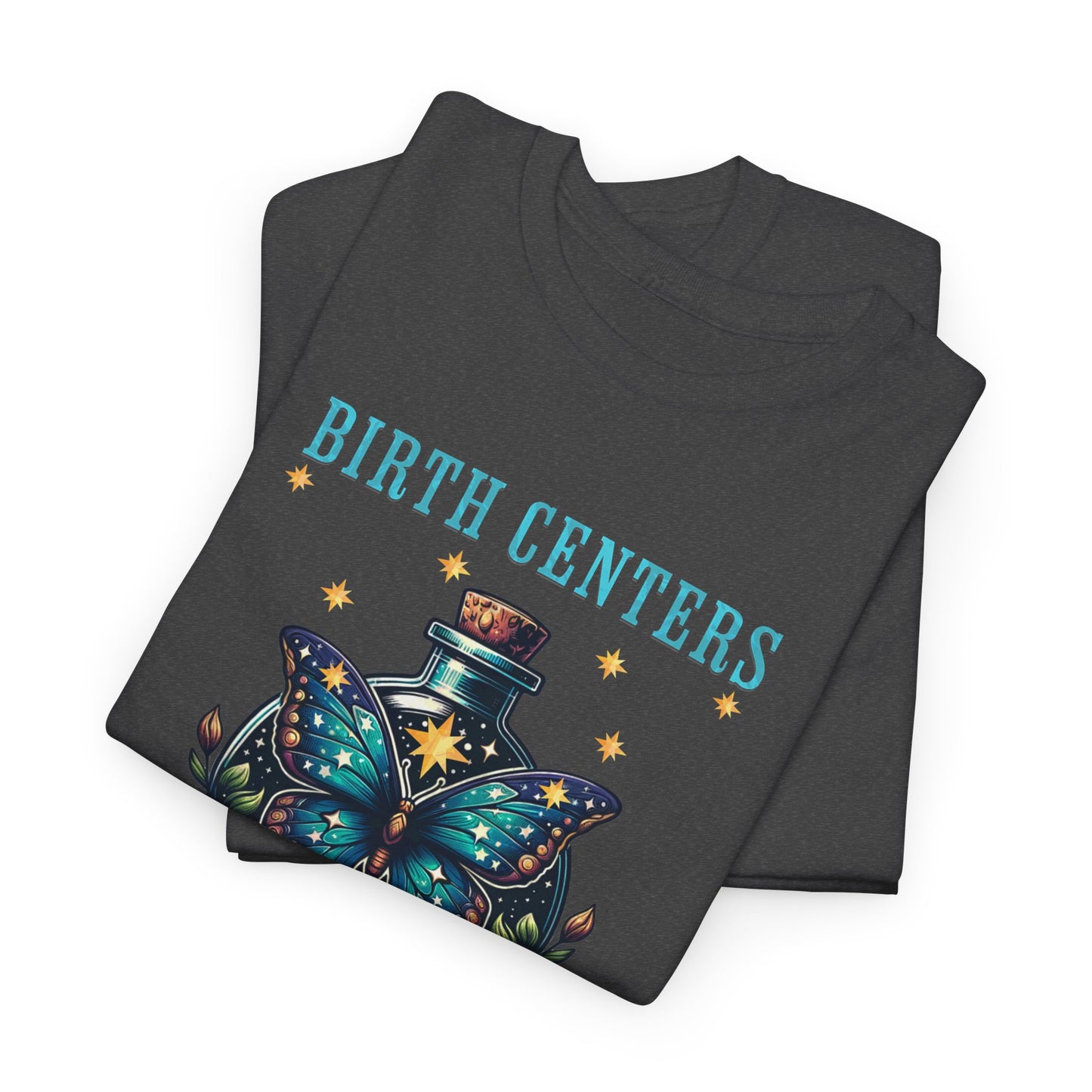 Birth Centers Make Birth Better Butterfly T-shirt