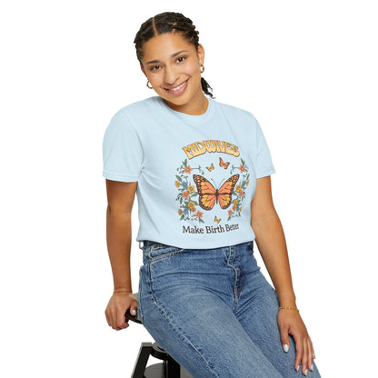 Midwives Make Birth Better Butterfly T-shirt