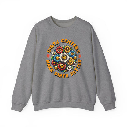 Birth Centers Make Birth Better Bloom Sweatshirt