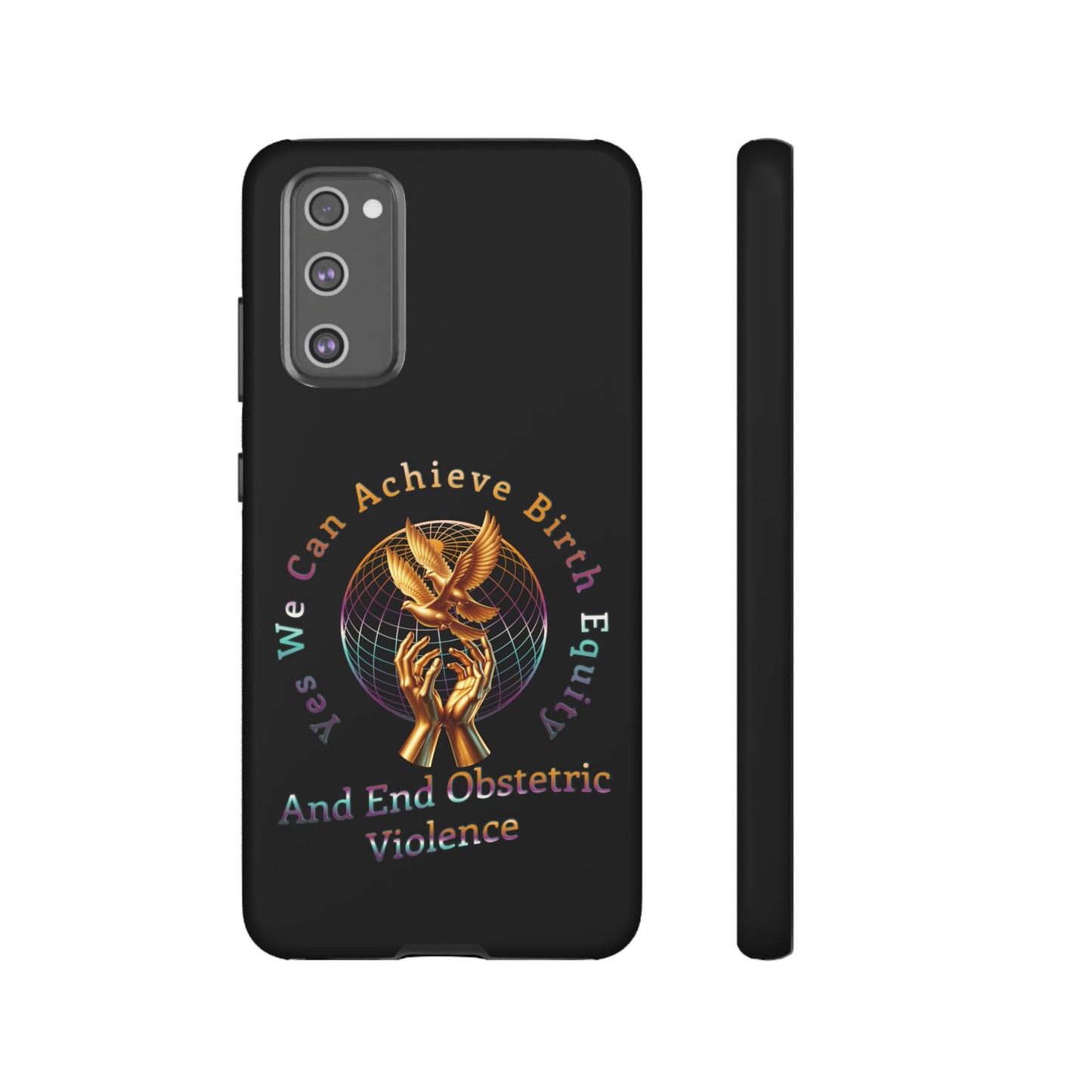 We Can Achieve Birth Equity and End Obstetric Violence / Samsung Galaxy Tough Phone Cases