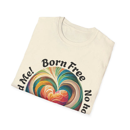 Born Free - Infinity Hearts Softstyle T-Shirt