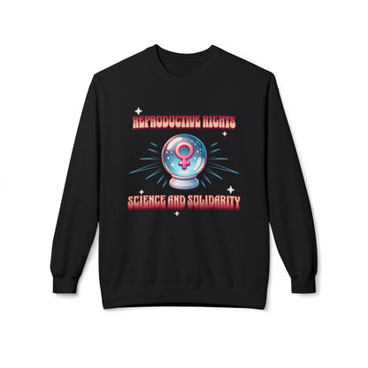 Reproductive Rights Science and Solidarity Sweatshirt