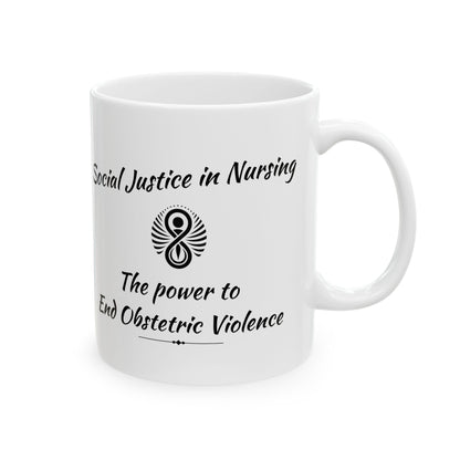 Social Justice in Nursing - Power to End Obstetric Violence Mug