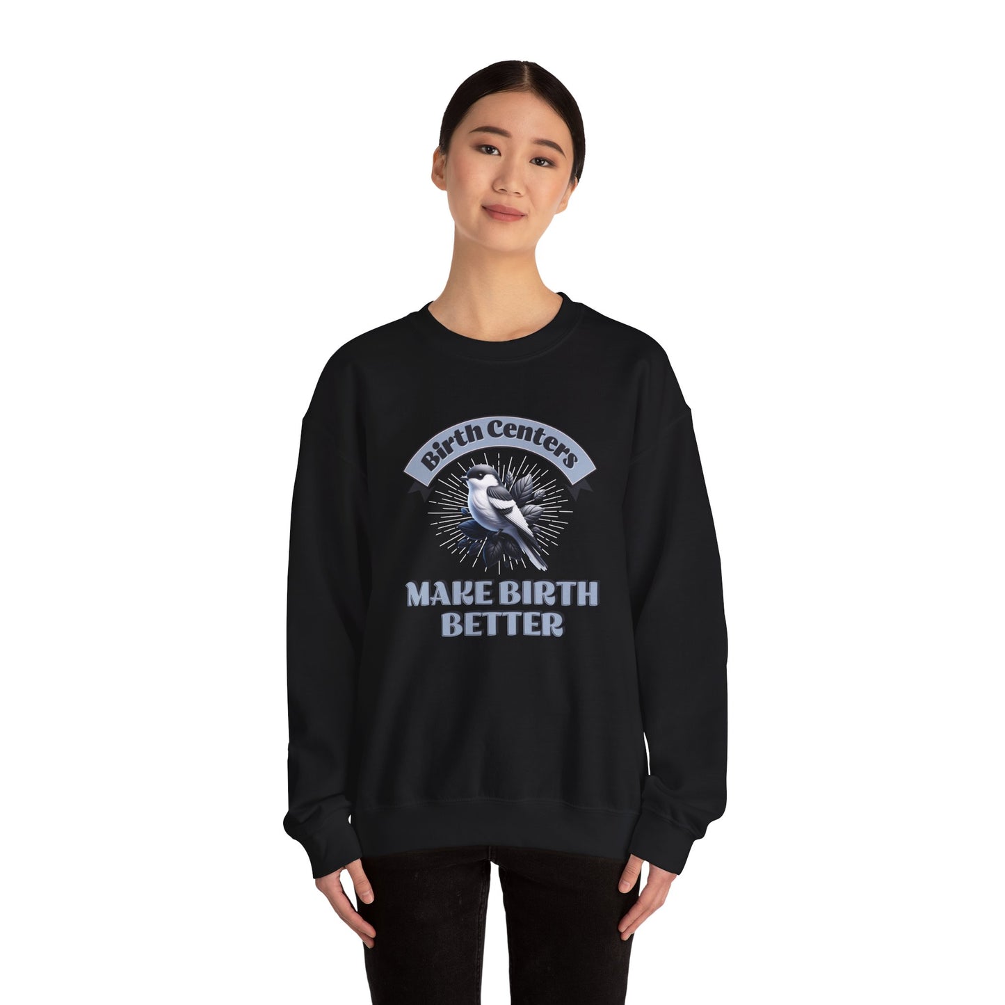 Birth Centers Make Birth Better Banner Sweatshirt