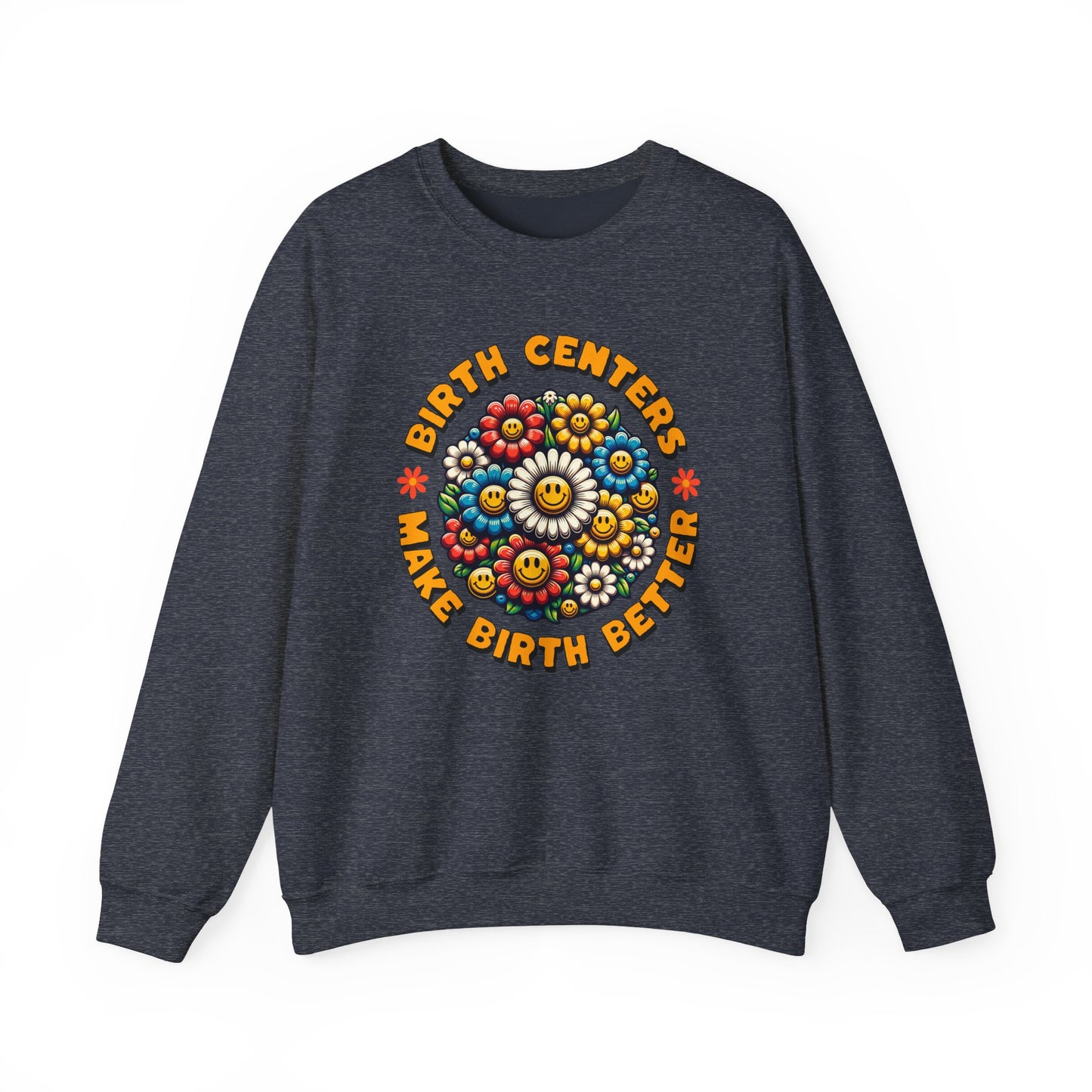 Birth Centers Make Birth Better Bloom Sweatshirt