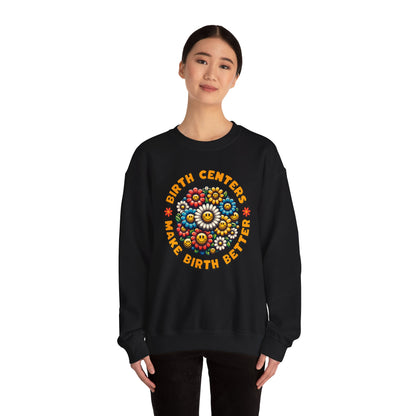 Birth Centers Make Birth Better Bloom Sweatshirt