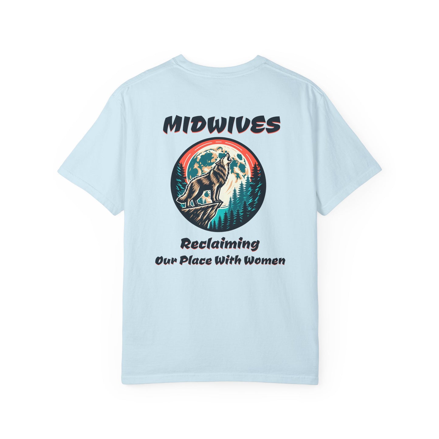 Reclaiming Our Place With Women Wolf Midwife T-shirt