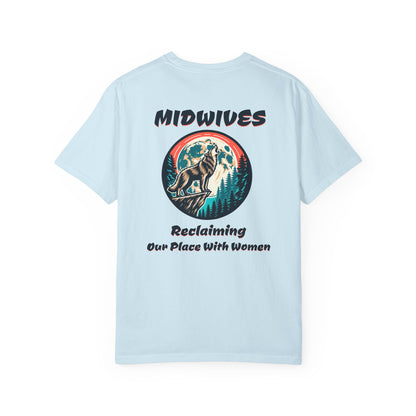 Reclaiming Our Place With Women Wolf Midwife T-shirt