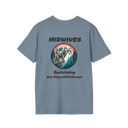 Reclaiming Our Place With Women Wolf Midwife T-Shirt