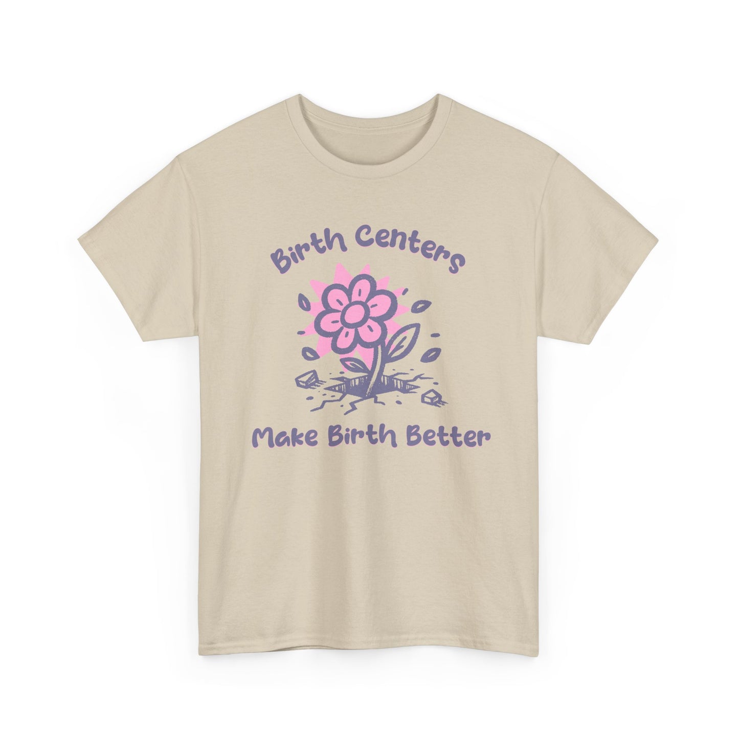 Birth Centers Make Birth Better T-shirt