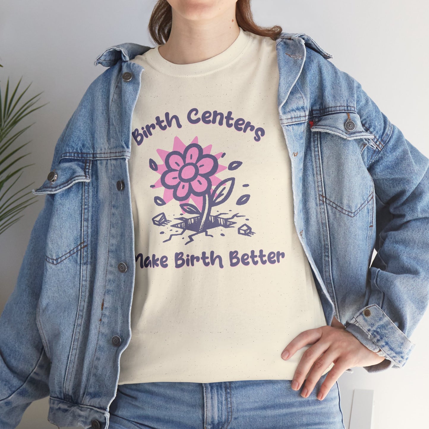 Birth Centers Make Birth Better T-shirt