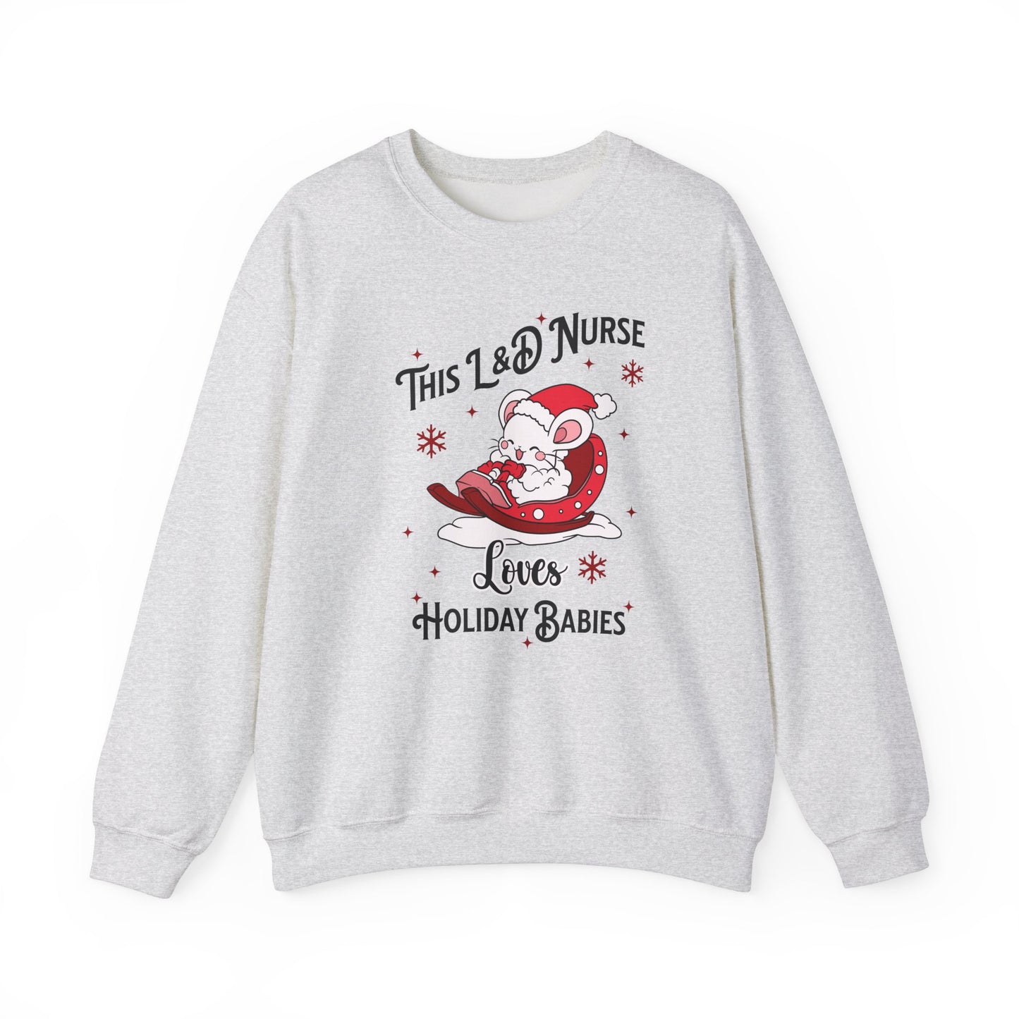 L&D Nurse Loves Holiday Babies Sleigh Sweatshirt