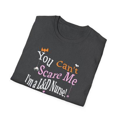 L&D Nurse Halloween T-Shirt Can't Scare Me Party Ghosts