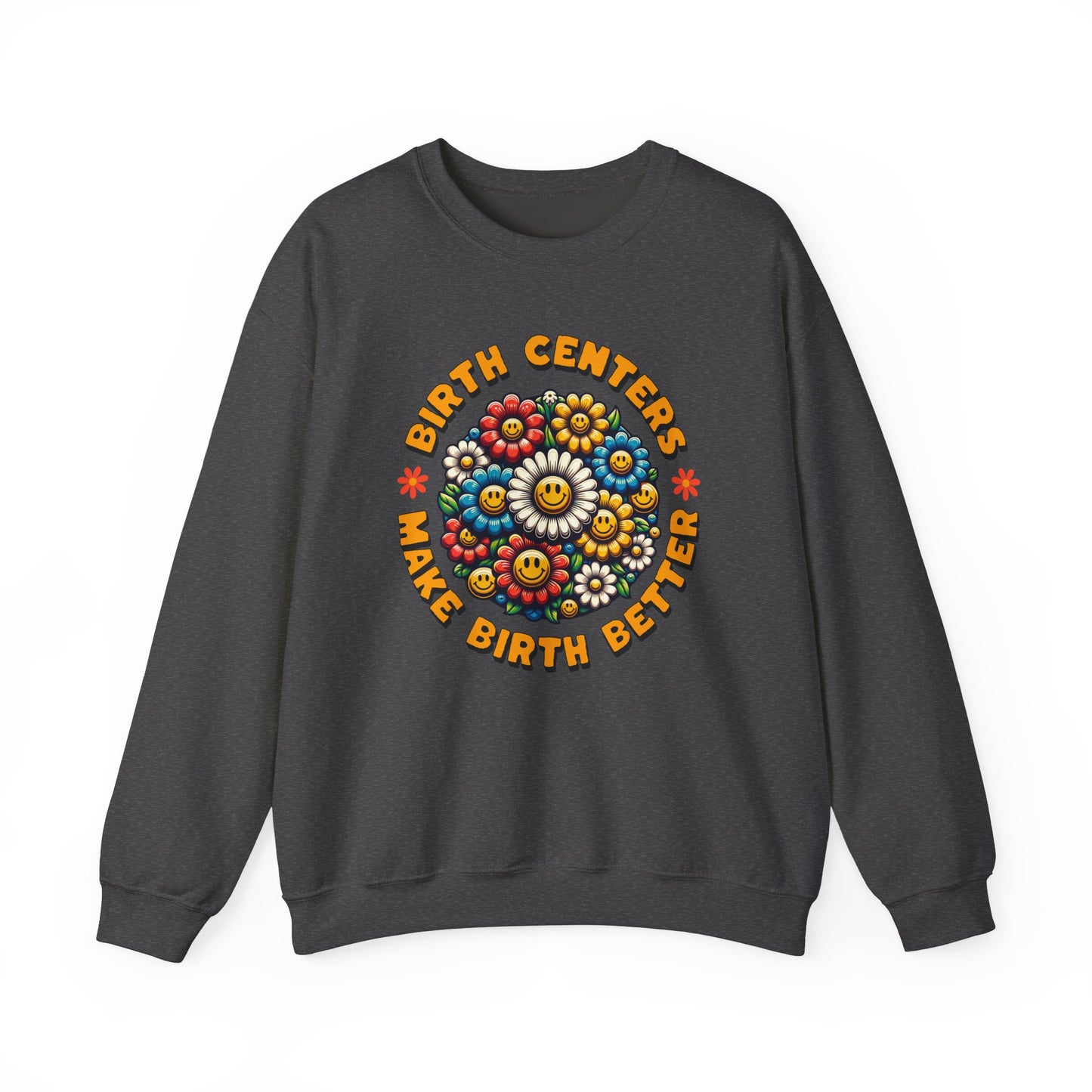 Birth Centers Make Birth Better Bloom Sweatshirt