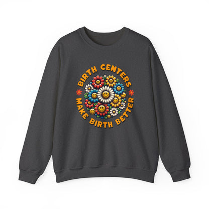 Birth Centers Make Birth Better Bloom Sweatshirt