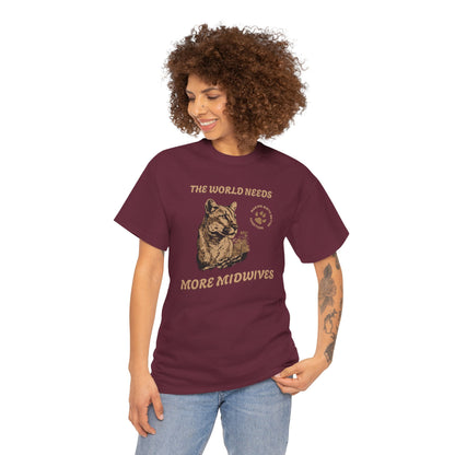 World Needs More Midwives Cougar Midwife T-shirt