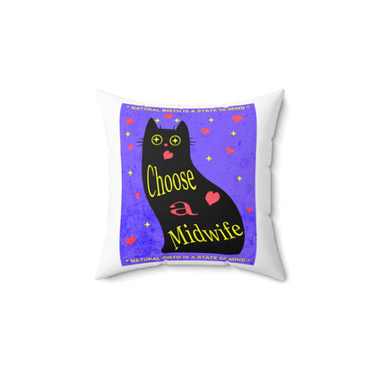 Natural Birth State of Mind - Choose a Midwife / Square Pillow