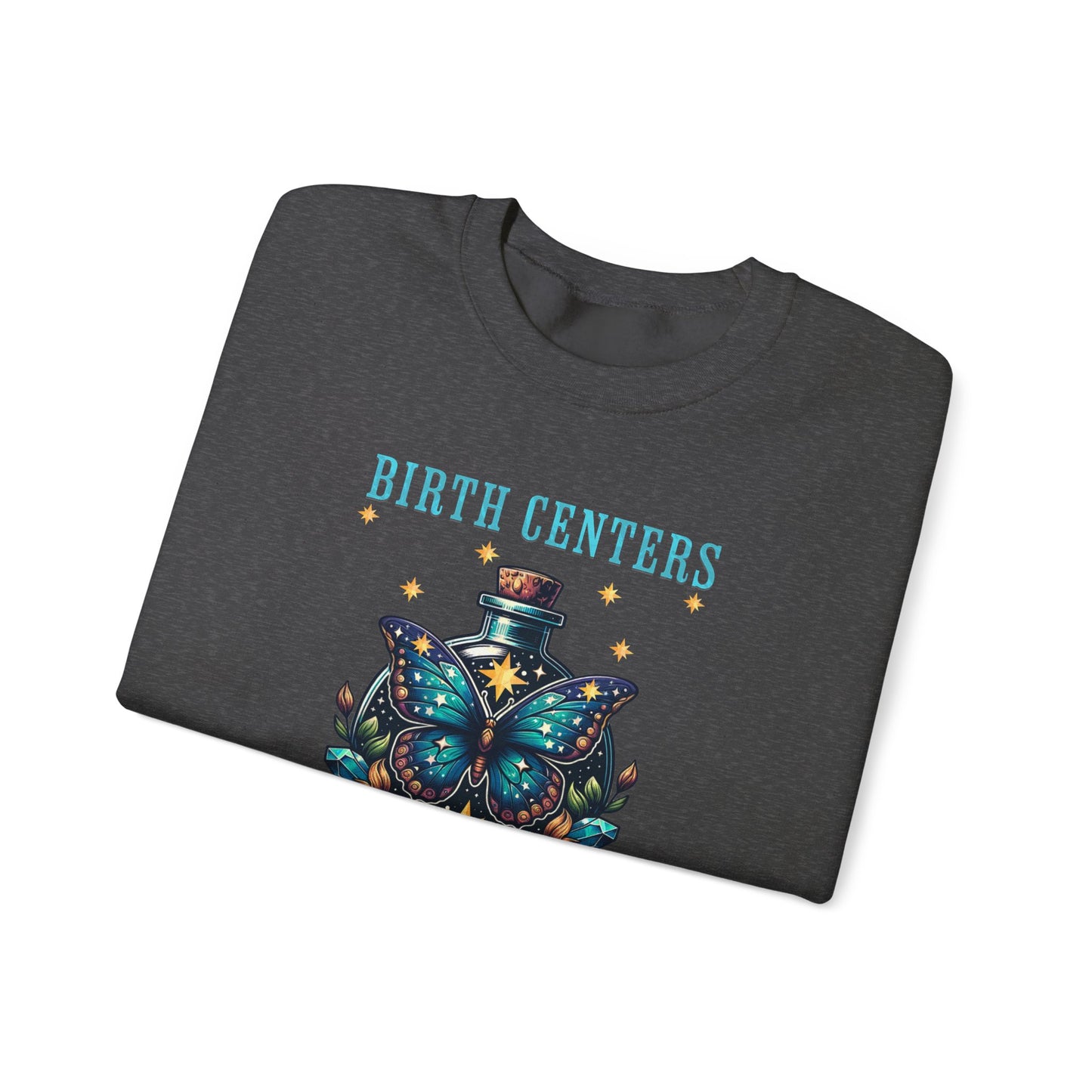 Birth Centers Make Birth Better Butterfly Sweatshirt