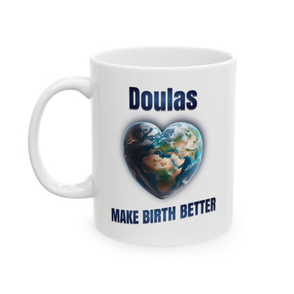 Doulas Make Birth Better - World Mug