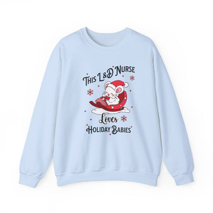 L&D Nurse Loves Holiday Babies Sleigh Sweatshirt