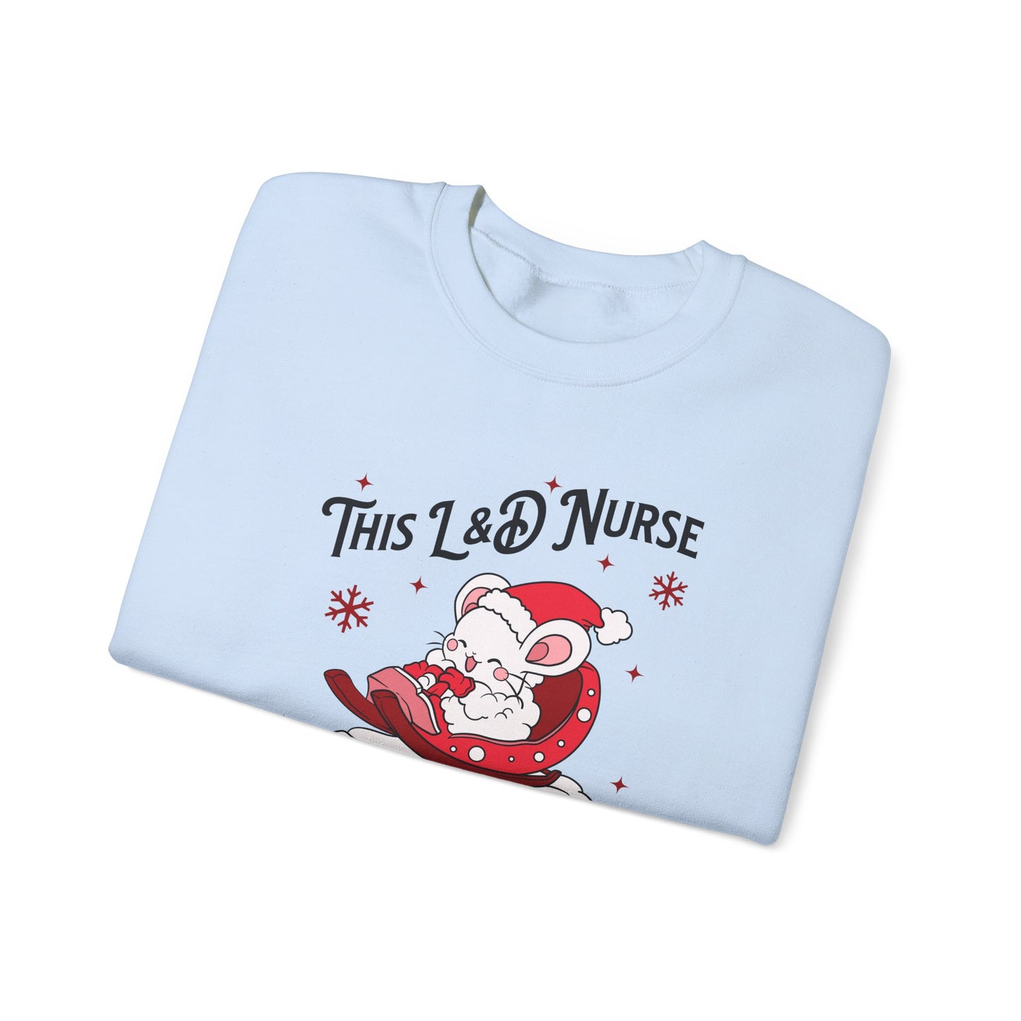 L&D Nurse Loves Holiday Babies Sleigh Sweatshirt