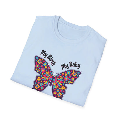 My Birth. My Baby. My Midwife - Butterfly / Softstyle T-Shirt