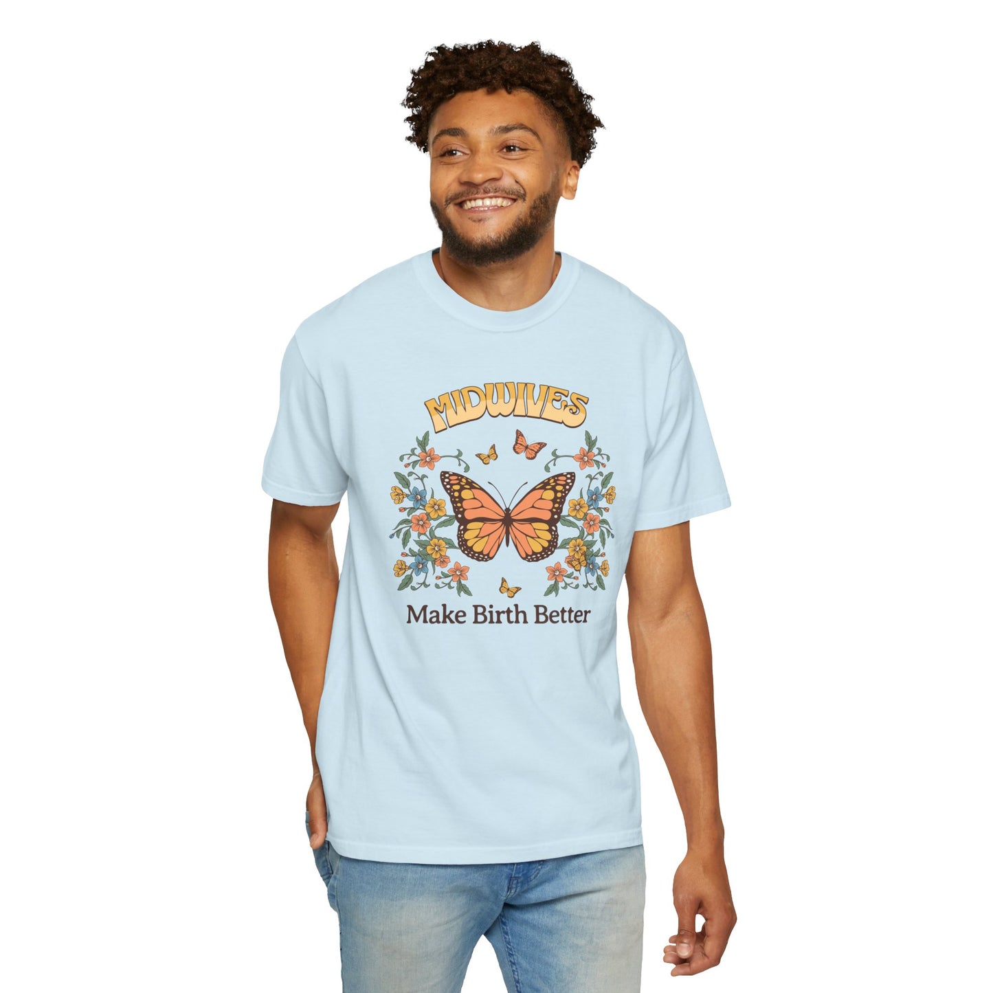 Midwives Make Birth Better Butterfly T-shirt