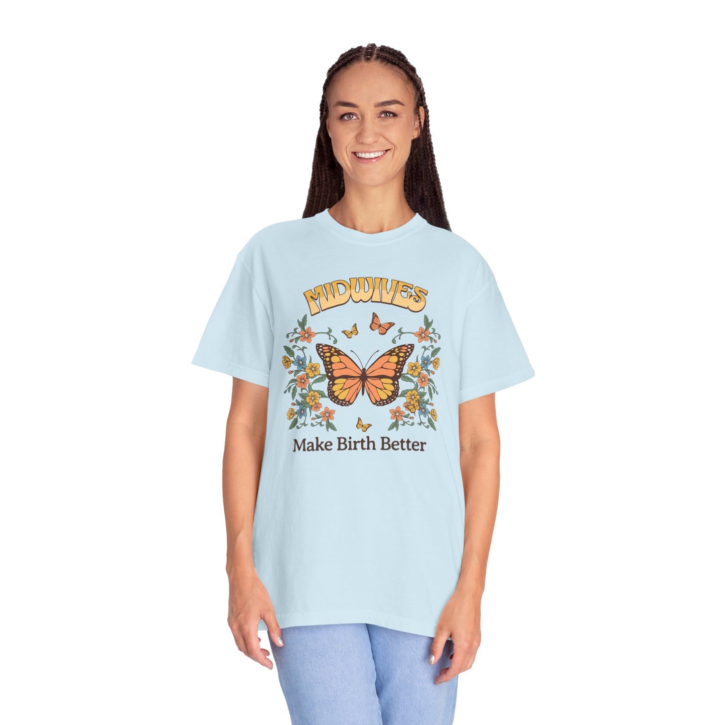 Midwives Make Birth Better Butterfly T-shirt