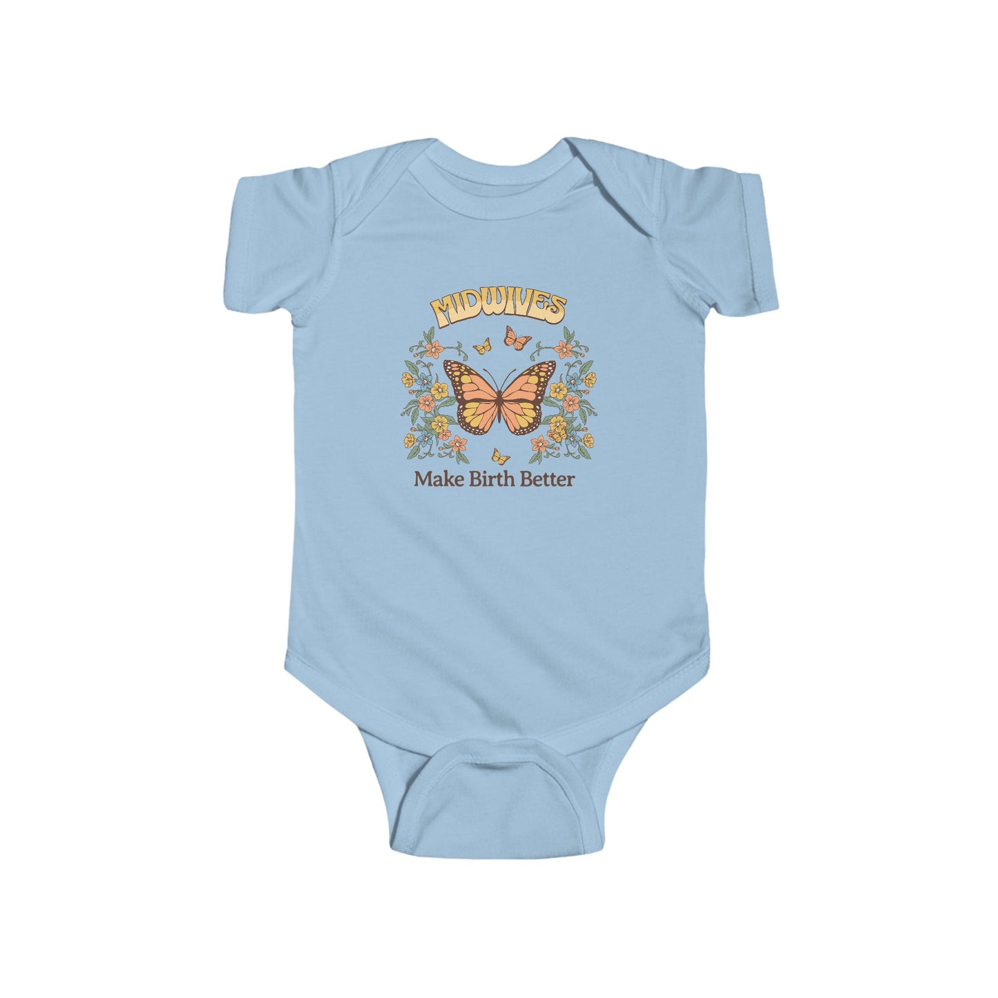 Midwives Make Birth Better Butterfly Baby Onesie