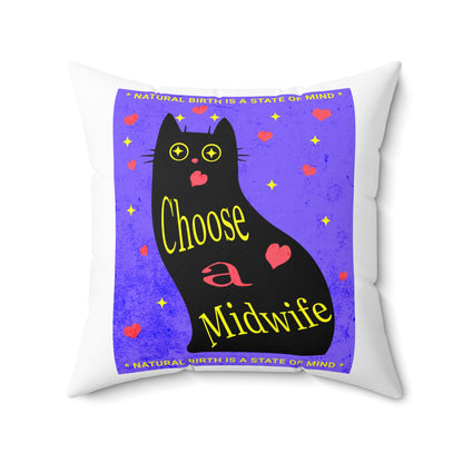 Natural Birth State of Mind - Choose a Midwife / Square Pillow