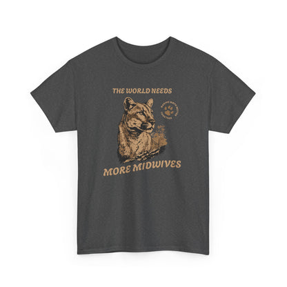 The World Needs More Midwives - Cougar Tshirt