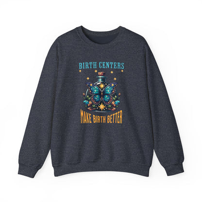 Birth Centers Make Birth Better Butterfly Sweatshirt