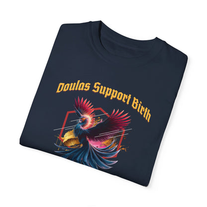 Doulas Support Birth - Phoenix / Comfort Colors T-shirt