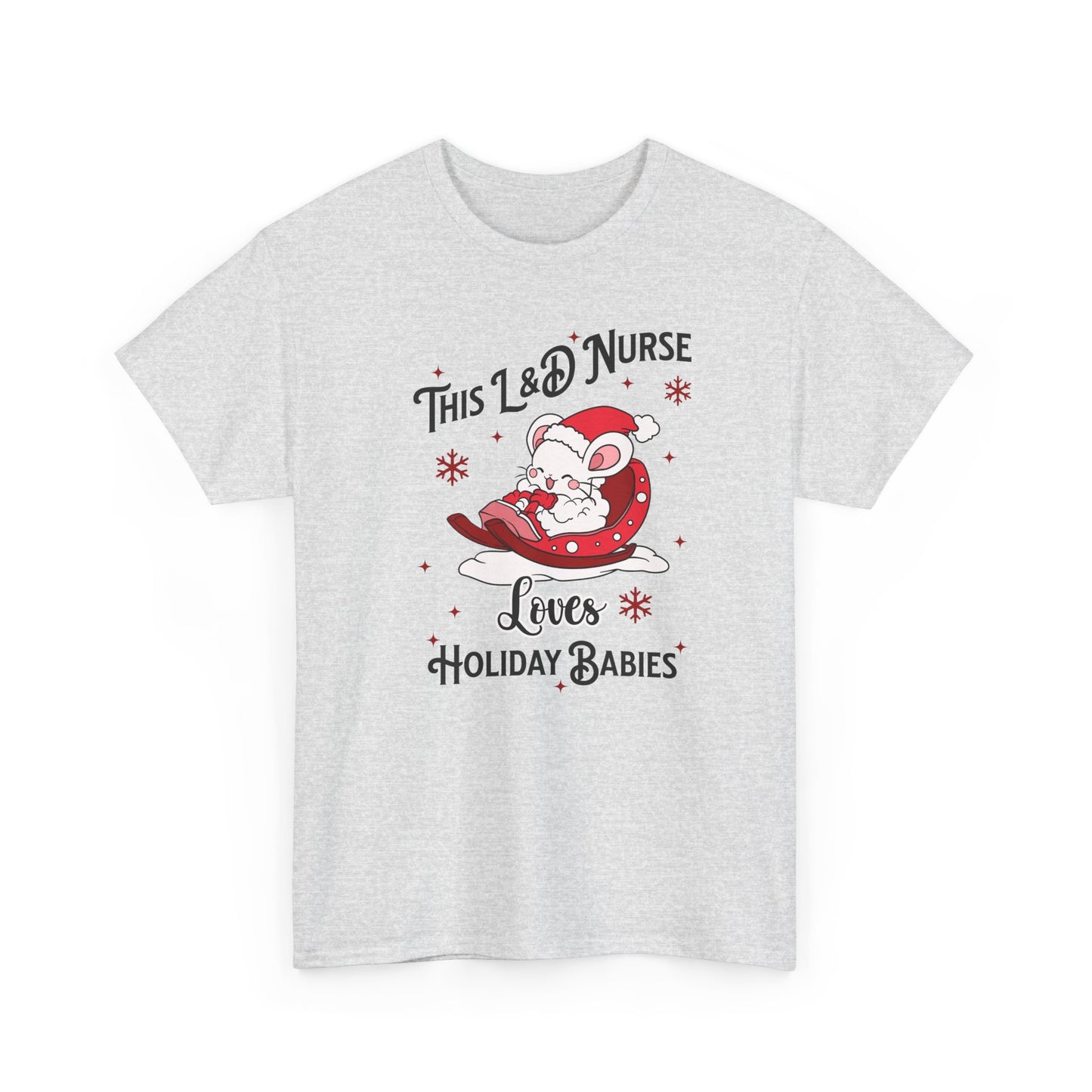 L&D Nurse Loves Holiday Babies Sleigh T-shirt