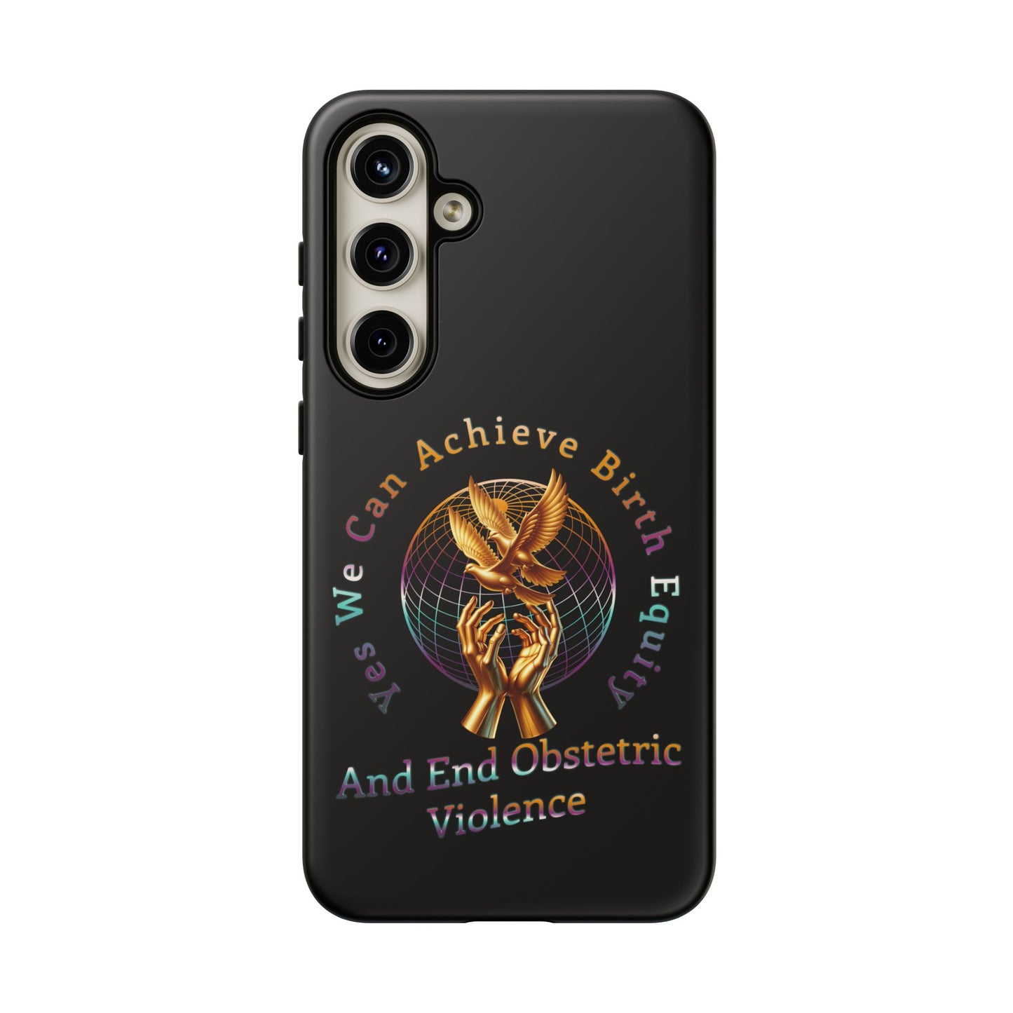 We Can Achieve Birth Equity and End Obstetric Violence / Samsung Galaxy Tough Phone Cases