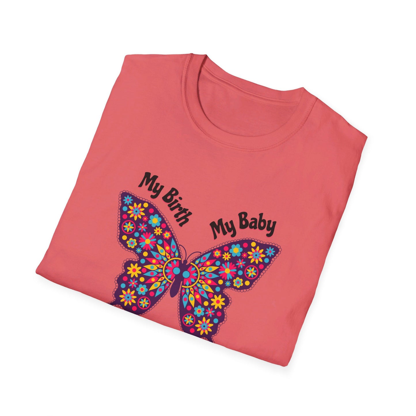 My Birth. My Baby. My Midwife - Butterfly / Softstyle T-Shirt