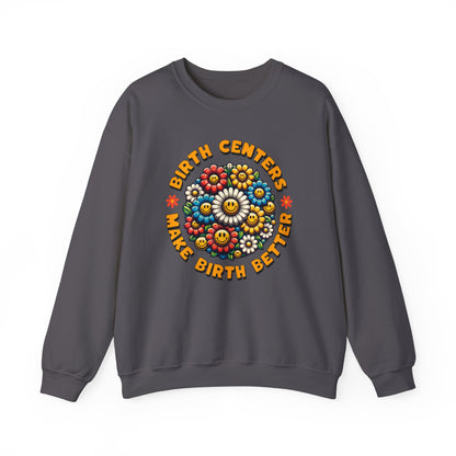 Birth Centers Make Birth Better Bloom Sweatshirt