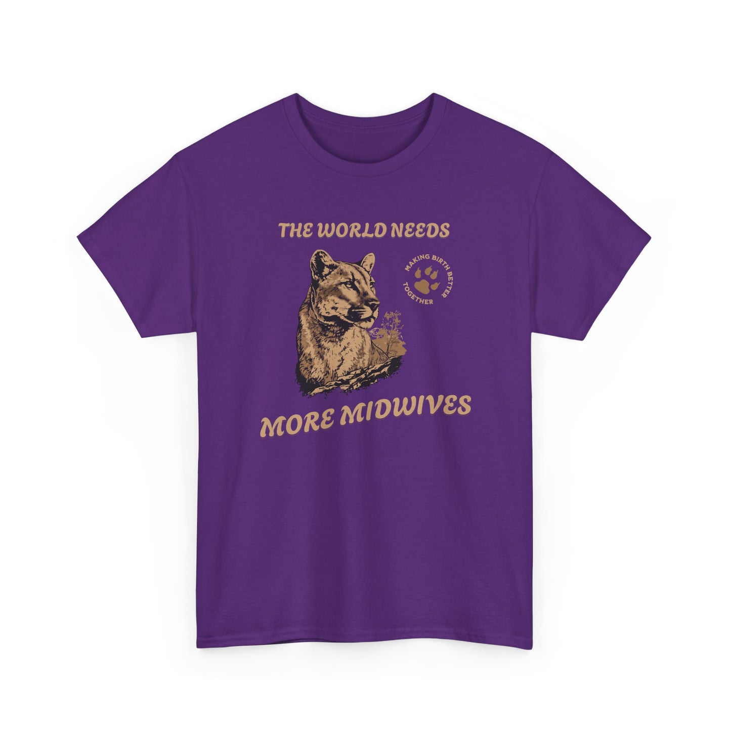 World Needs More Midwives Cougar Midwife T-shirt