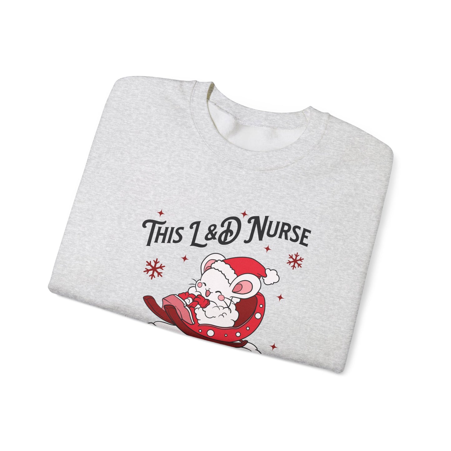 L&D Nurse Loves Holiday Babies Sleigh Sweatshirt