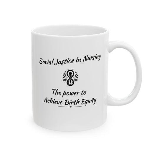 Social Justice in Nursing - Power to Achieve Birth Equity Mug