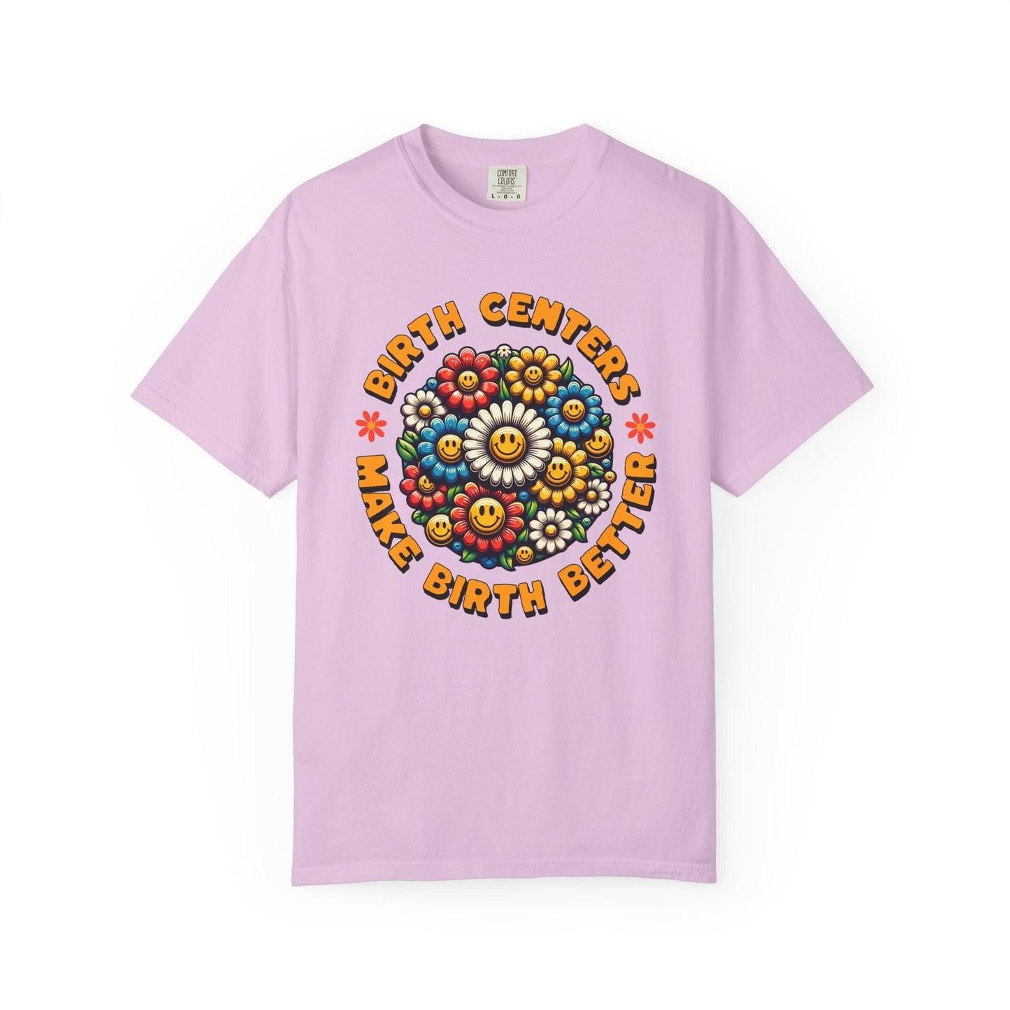 Birth Centers Make Birth Better Blooming Birth Centers T-shirt