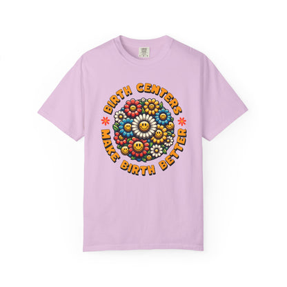 Birth Centers Make Birth Better Blooming Birth Centers T-shirt