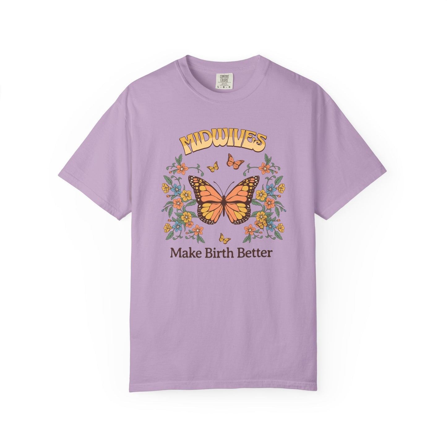 Midwives Make Birth Better Butterfly T-shirt