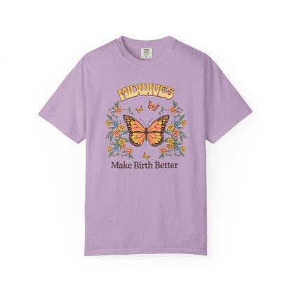 Midwives Make Birth Better Butterfly T-shirt