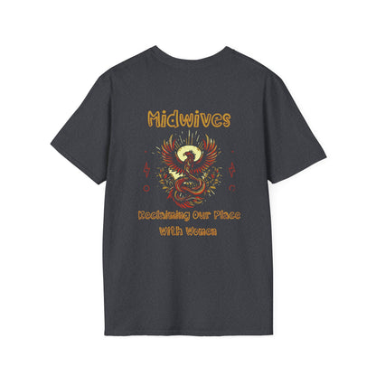 Reclaiming Our Place With Women Phoenix Midwife T-shirt