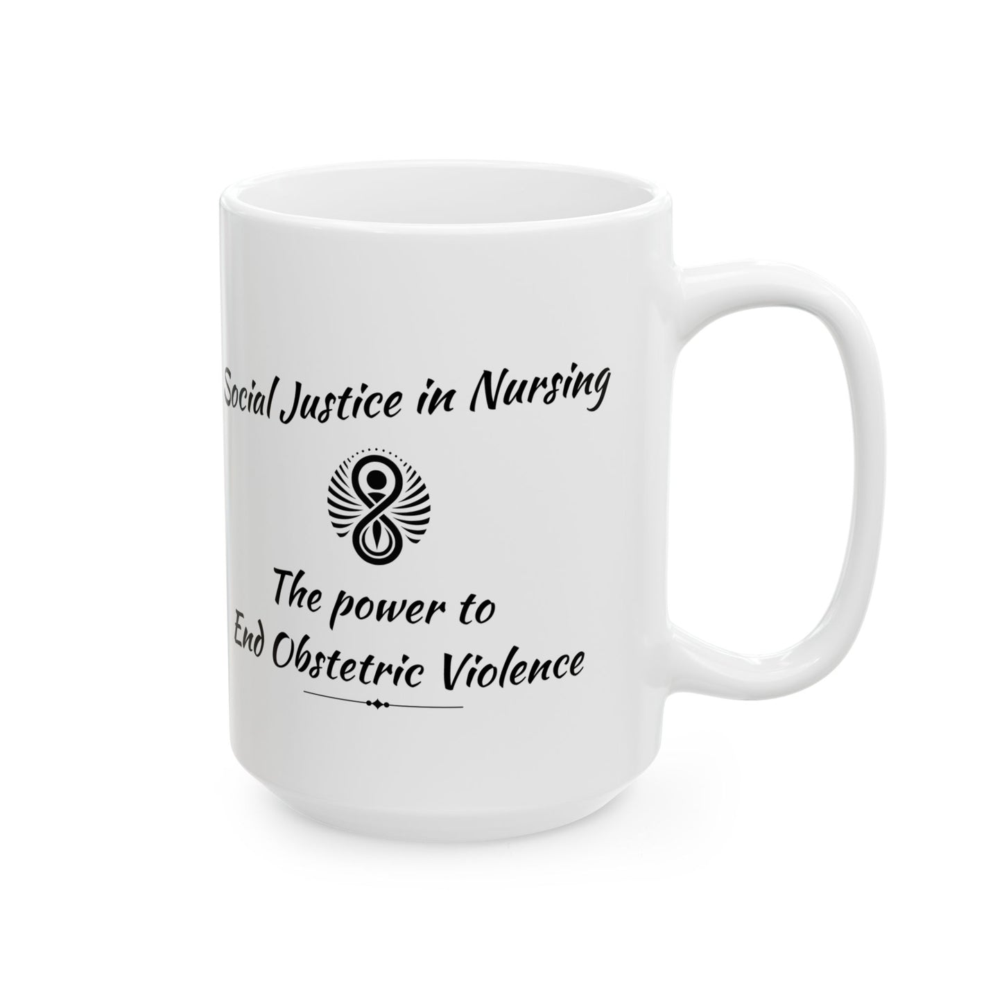 Social Justice in Nursing - Power to End Obstetric Violence Mug