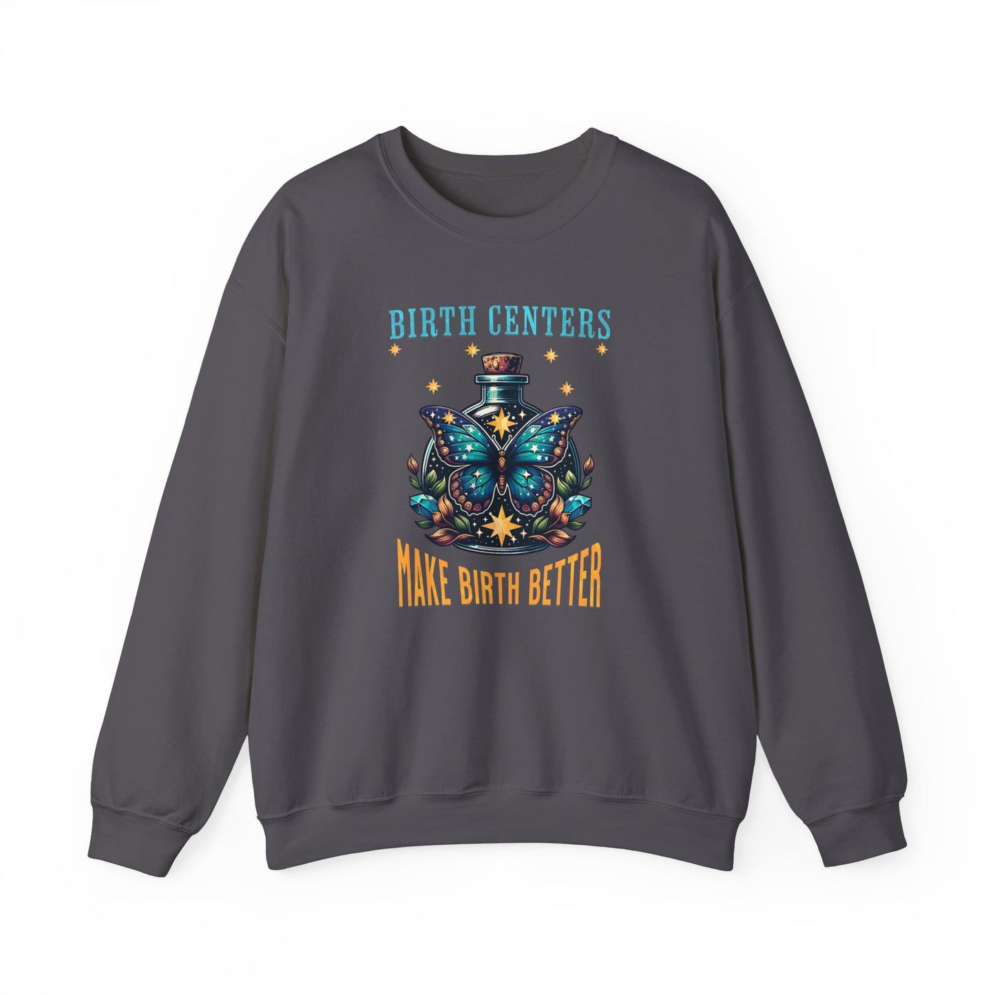 Birth Centers Make Birth Better Butterfly Sweatshirt