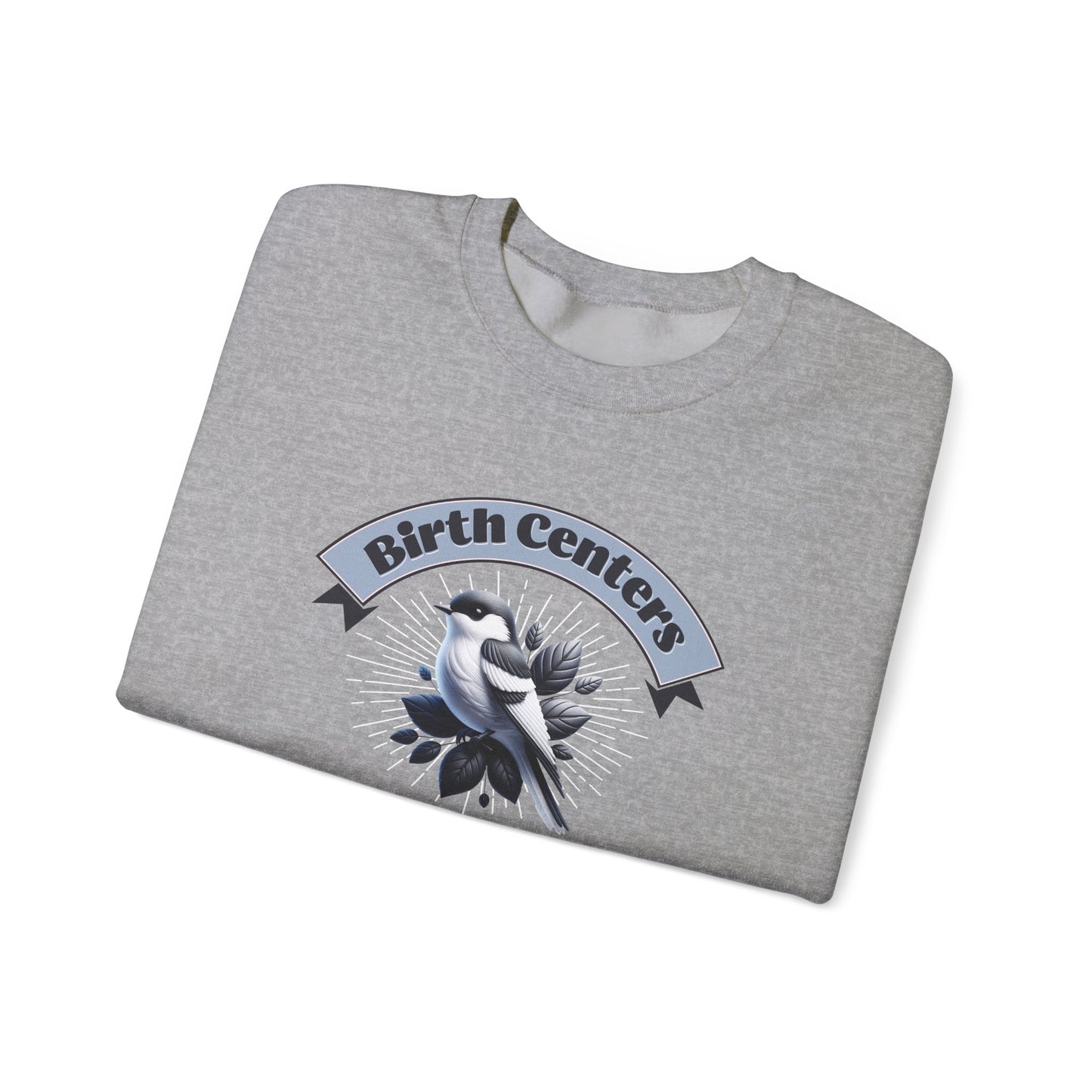 Birth Centers Make Birth Better Banner Sweatshirt